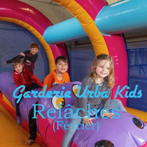 Garderie Urba Kids 8h-17h30 - relâches février 2025